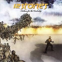 12 Stones : Anthems for the Underdog